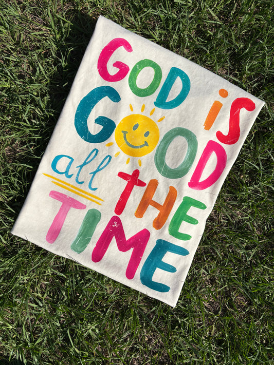 GOD IS GOOD ALL THE TIME